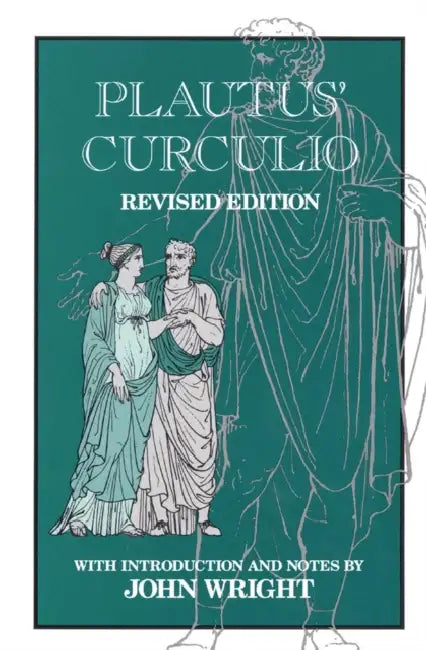 Plautus' Curculio: Volume 17 by John Wright