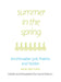 Summer in the Spring: Anishinaabe Lyric Poems and Stories Volume 6 by Gerald Vizenor