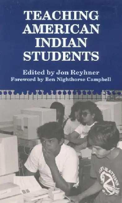 Teaching American Indian Students by Jon Reyhner