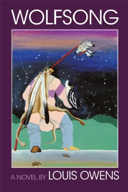 Wolfsong: A Novel Volume 17 by Louis Owens