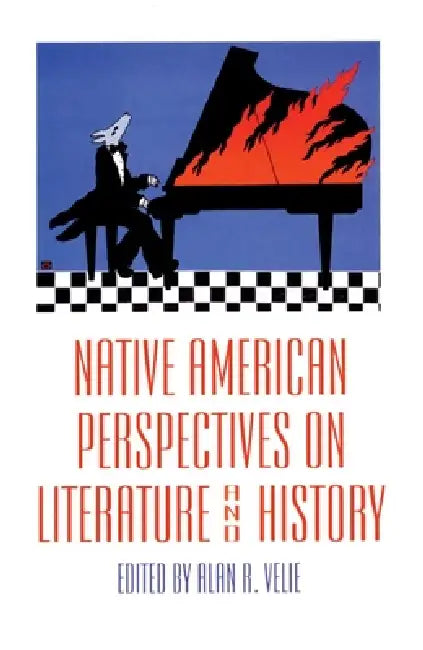 Native American Perspectives on Literature and History: Volume 19 by Alan R. Velie
