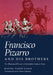 Francisco Pizarro and His Brothers: Illusion of Power in Sixteenth-Century Peru by Rafael Varon Gabai, Javier Flores Espinoza