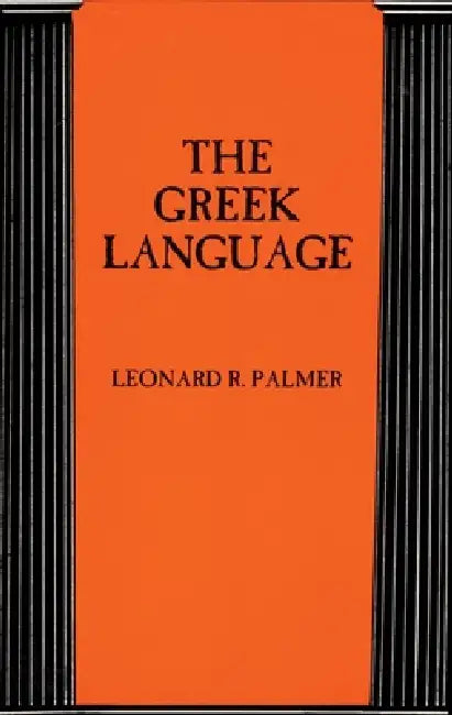 The Greek Language by Leonard R. Palmer