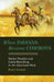 When Indians Became Cowboys: Native Peoples and Cattle Ranching in the American West by Peter Iverson