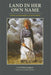 Land in Her Own Name: Women as Homesteaders in North Dakota by H. Elaine Lindgren