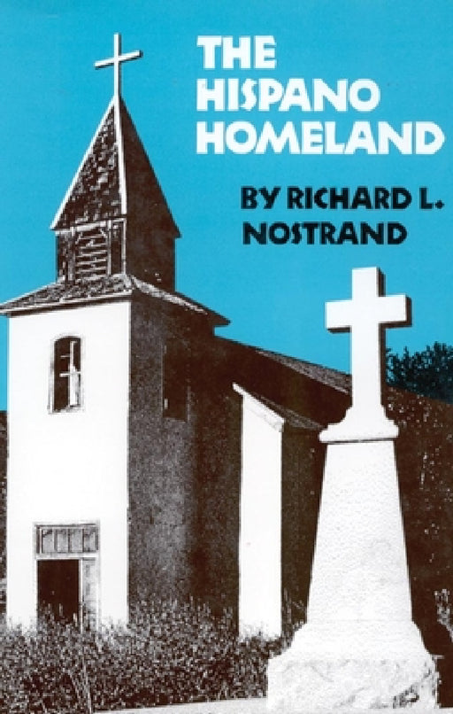 Hispano Homeland by Richard L. Nostrand