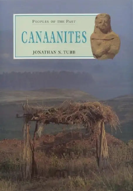 Canaanites: Volume 2 by Jonathan N. Tubb