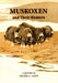 Muskoxen and Their Hunters: A History Volume 5 by Peter C. Lent
