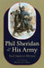 Phil Sheridan and His Army by Paul Andrew Hutton