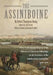 The Assiniboine: Forty-Sixth Annual Report of the Bureau of American Ethnology to the Secretary of the Smithsonian Institutuion, 1928-1929 by Edwin Thompson Denig