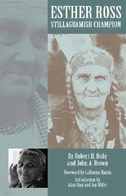 Esther Ross: Stillaguamish Champion by Robert H. Ruby