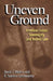 Uneven Ground: American Indian Sovereignty and Federal Law by David E. Wilkins, K. Tsianina Lomawaima