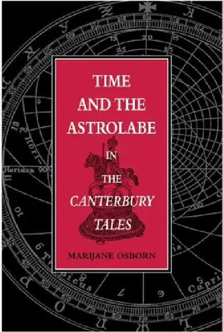 Time and the Astrolabe in the Cantebury Tales by Marijane Osborn