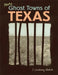 More Ghost Towns of Texas by T. Lindsay Baker