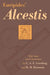 Euripides' Alcestis: Volume 29 by Euripides, C. A. E. Luschnig, Hanna M. Roisman