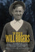 The Papers of Will Rogers: From Broadway to the National Stage September 1915-July 1928 by Will Rogers, Steven K. Gragert, M. Jane Johansson