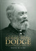 Colonel Richard Irving Dodge: The Life and Times of a Career Army Officer by Wayne R. Kime