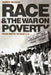 Race and the War on Poverty: From Watts to East L.A. Volume 3 by Robert Bauman