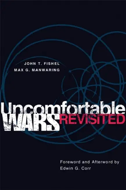 Uncomfortable Wars Revisited: Volume 2 by John T. Fishel, Max G. Manwaring, Edwin G. Corr