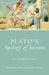 Plato's Apology of Socrates: A Commentary Volume 36 by Paul Allen Miller, Charles Platter