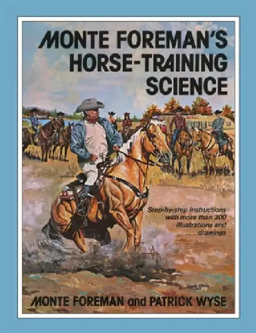 Monte Foreman's Horse-Training Science by Monte Foreman, Patrick Wyse
