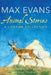 Animal Stories: A Lifetime Collection by Max Evans