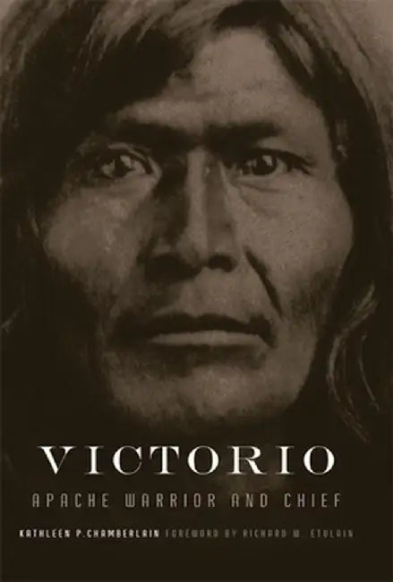 Victorio: Apache Warrior and Chief by Kathleen Chamberlain