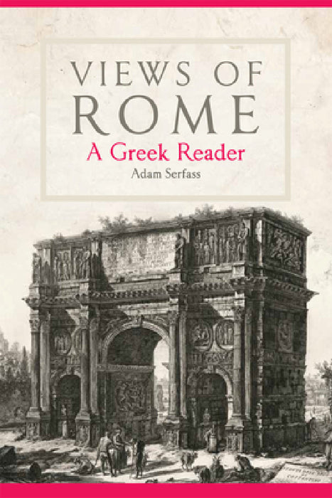 Views of Rome, 55: A Greek Reader by Adam Serfass
