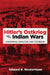 Hitler's Ostkrieg and the Indian Wars: Comparing Genocide and Conquest by Edward B. Westermann
