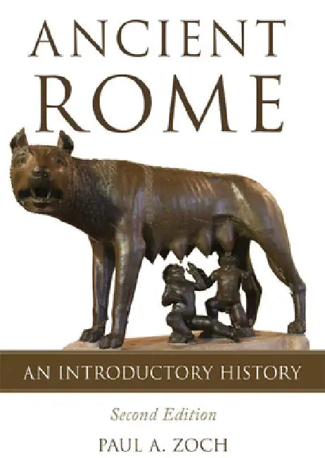 Ancient Rome: An Introductory History by Paul A. Zoch