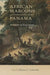 African Maroons in Sixteenth-Century Panama: A History in Documents by Robert C. Schwaller