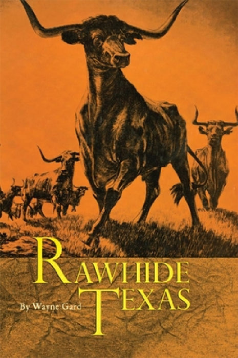 Rawhide Texas by Wayne Gard