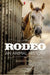 Rodeo: An Animal History Volume 3 by Susan Nance