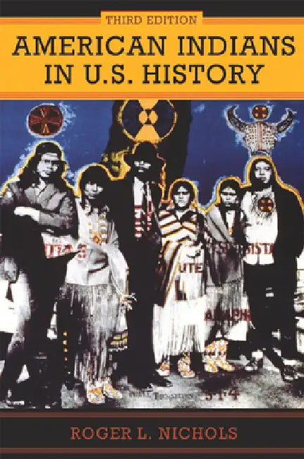 American Indians in U.S. History by Roger L. Nichols