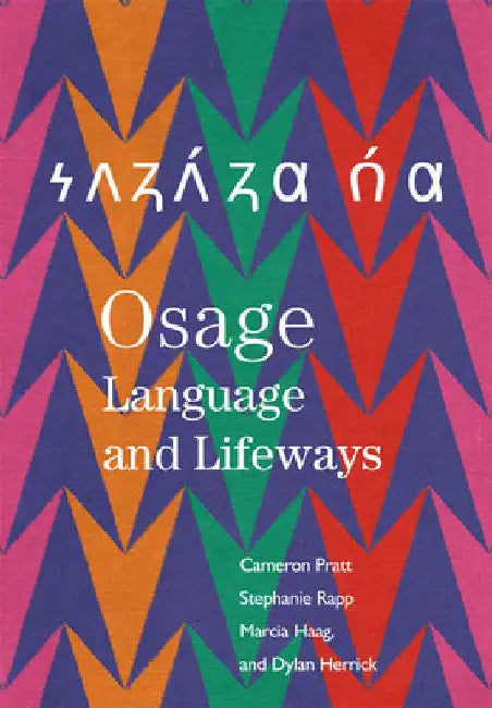 Osage Language and Lifeways by Cameron Pratt