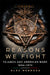 Reasons We Fight: Tejanos and American Wars, 1836-1972 by Alex Mendoza