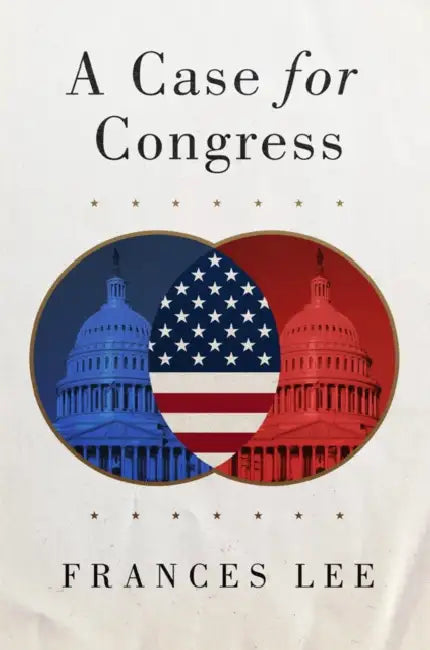 A Case for Congress: Volume 17 by Frances Lee