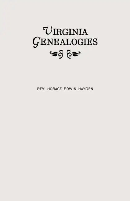 Virginia Genealogies by Horace Edwin Hayden