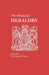 Manual of Heraldry. a Concise Description of the Several Terms Used, and Containg a Dictionary of Every Designation in the Science by Francis J. Grant