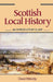 Scottish Local History: An Introductory Guide by David Moody