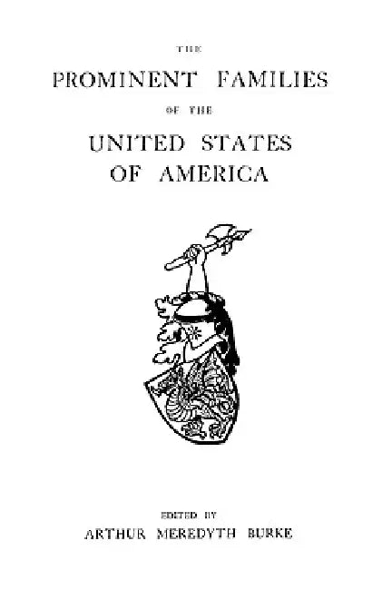 Prominent Families of the United States of America by Arthur Meredyth Burke