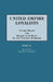 United Empire Loyalists. Enquiry Into the Losses and Services in Consequence of Their Loyalty. Evidence in the Canadian Claims. Second Report of the B by Alexander Fraser