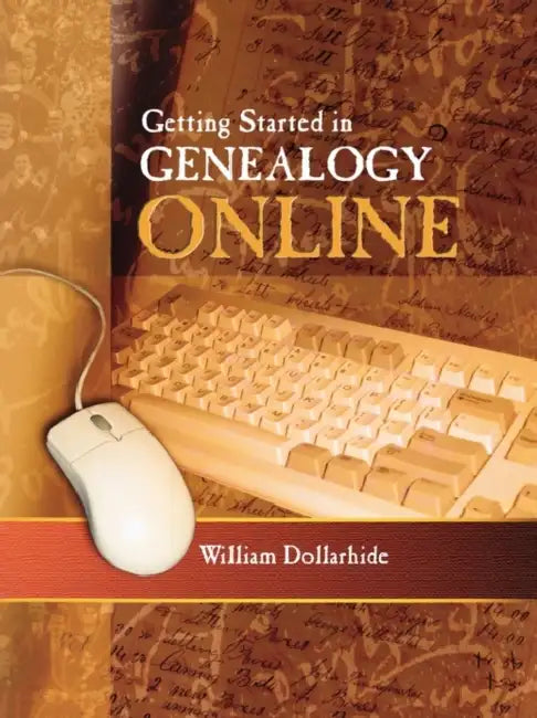Getting Started in Genealogy Online by William Dollarhide