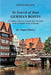 In Search of Your German Roots: A Complete Guide to Tracing Your Ancestors in the Germanic Areas of Europe by Angus Baxter
