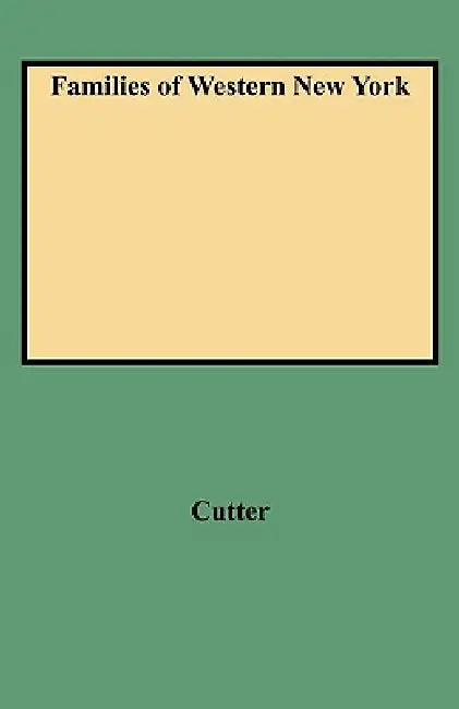 Families of Western New York by William Richard Cutter