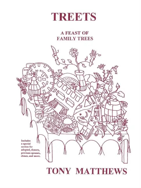 Treets: A Feast of Family Trees by Tony Matthews