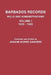 Barbados Records. Wills and Administrations: Volume I, 1639-1680 by Joanne McRee Sanders