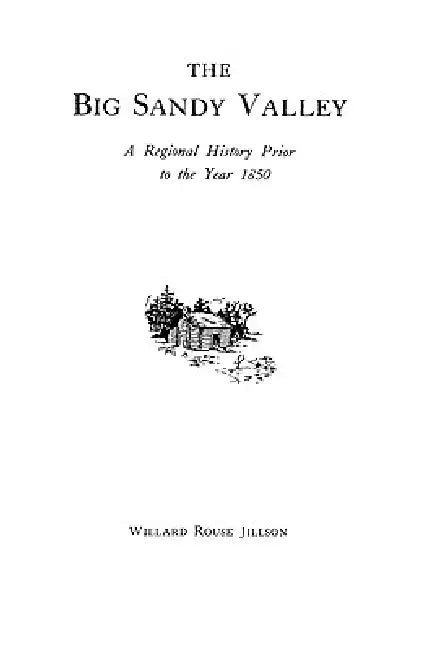 Big Sandy Valley by Willard Rouse Jillson