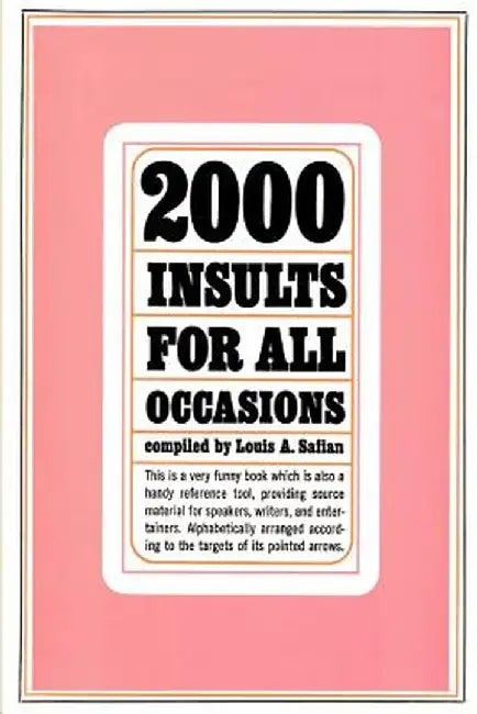 2000 Insults for All Occasions by Louis A. Safian