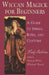 Wiccan Magick for Beginners: A Guide to Spells, Rites, and Customs by Lady Sabrina